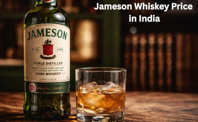 Jameson Whisky Price in India 2026: Updated State-Wise Price List, Variants & Buying Guide