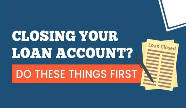 How to Close a Loan Successfully
